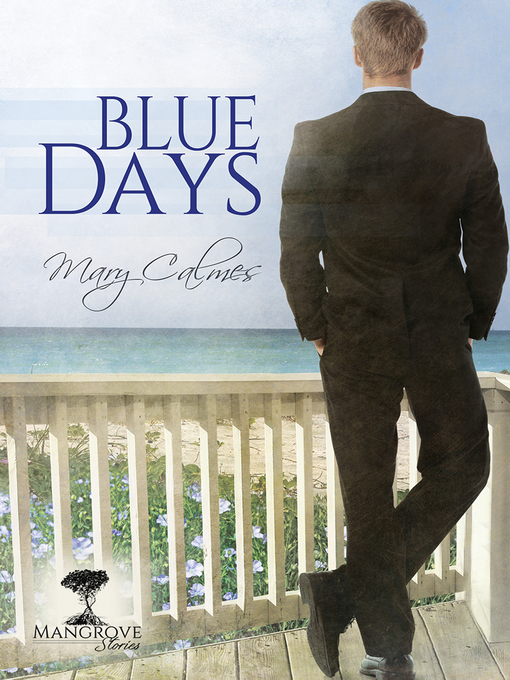 Title details for Blue Days by Mary Calmes - Available